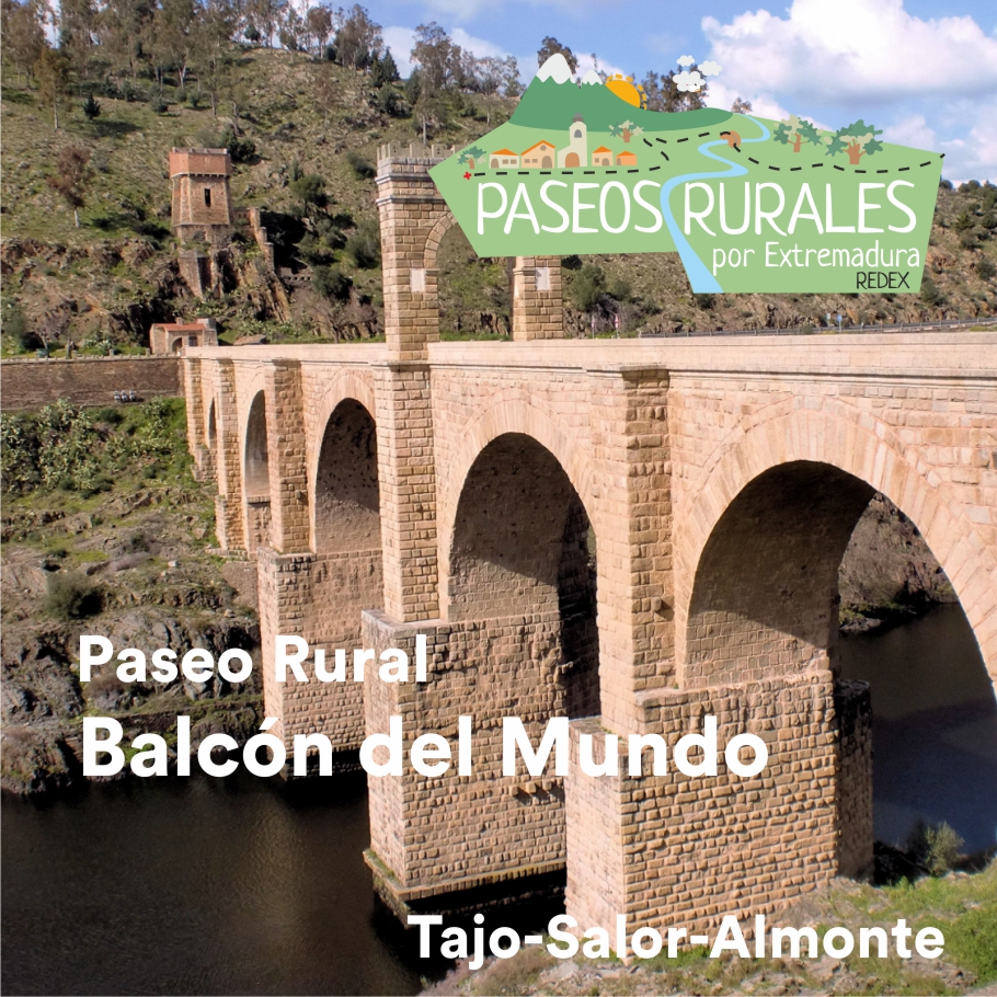 Balcón del Mundo – Tajo – Salor – Almonte